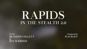 Rapids | Fly Fishing low flow streams with hoppers | Can the Flycraft stealth 2.0 go through rapids?