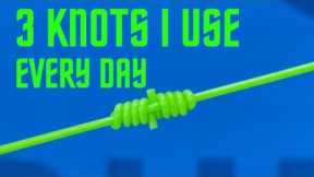3 KNOTS I use EVERY DAY - fly fishing
