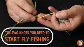Two Knots You Need To Start Fly Fishing