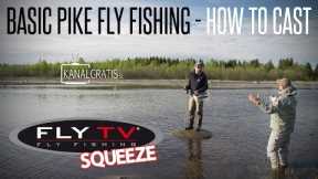 FLY TV Squeeze - Basic Pike Fly Fishing - How to Cast