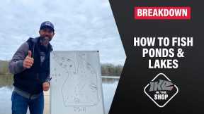 How to fish Ponds and Lakes (IKE Breakdown)