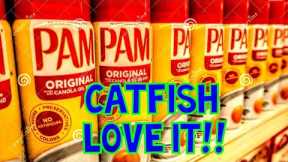 Fishermen are catching loads of fish on PAM cooking spray.