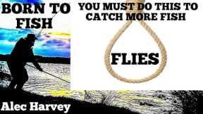 FLY FISHING - TIP TO CATCH MORE FISH