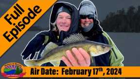 Episode #7, 2024: Panfish and Tip Ups - FULL EPISODE