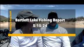 Bartlett Lake Fishing Report 5/15/24