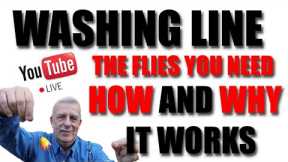 Fly Fishing and Fly Tying - Using the Washing Line - How and why it works!