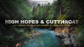 Fly Fishing the Mountain Streams of Vancouver Island - FILM