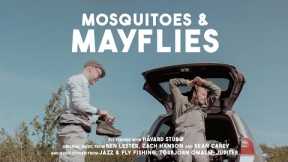 Mosquitoes & Mayflies - The Peculiar World of Dry Fly Fishing