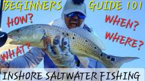 Beginners Guide To Inshore Saltwater Fishing 101! Where? When? What? How?