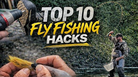 Top 10 CHEAP Fly Fishing Hacks Every Angler Needs To Know